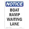 Signmission Safety Sign, OSHA Notice, 10" Height, Aluminum, Boat Ramp Waiting Lane Sign, Portrait OS-NS-A-710-V-10371 - alternate 1